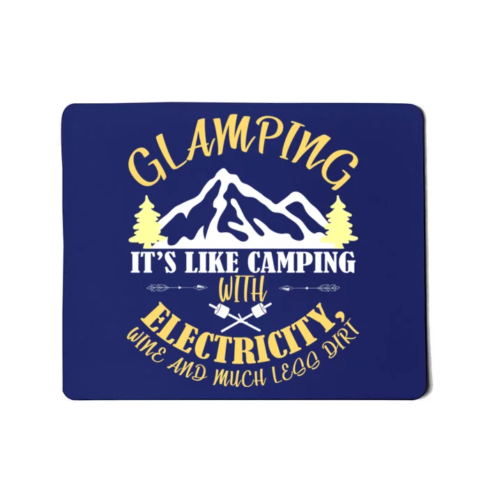 Glamping Like Camping With Electricity Wine Less Dirt Mousepad