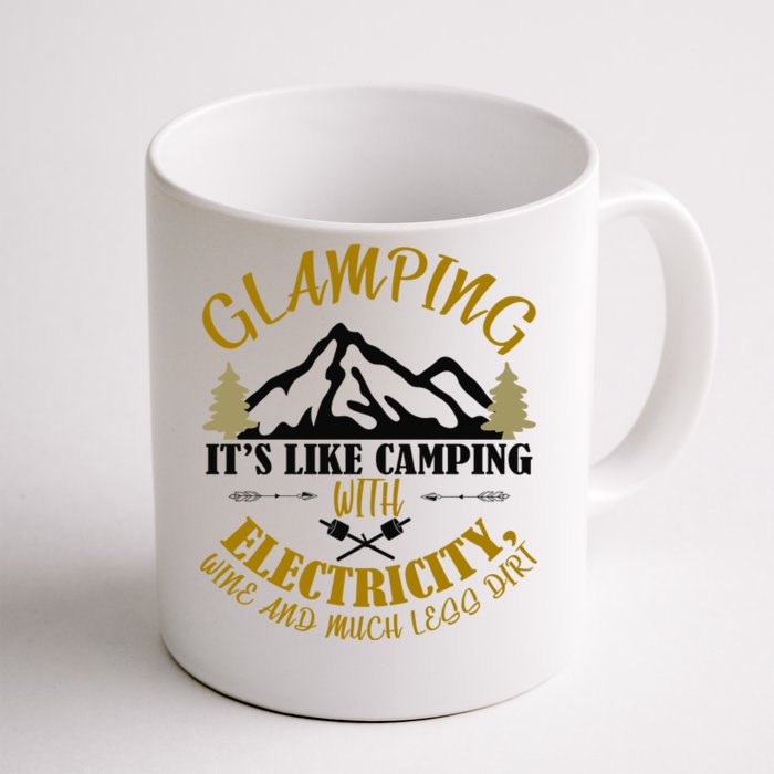 Glamping Like Camping With Electricity Wine Less Dirt Front & Back Coffee Mug