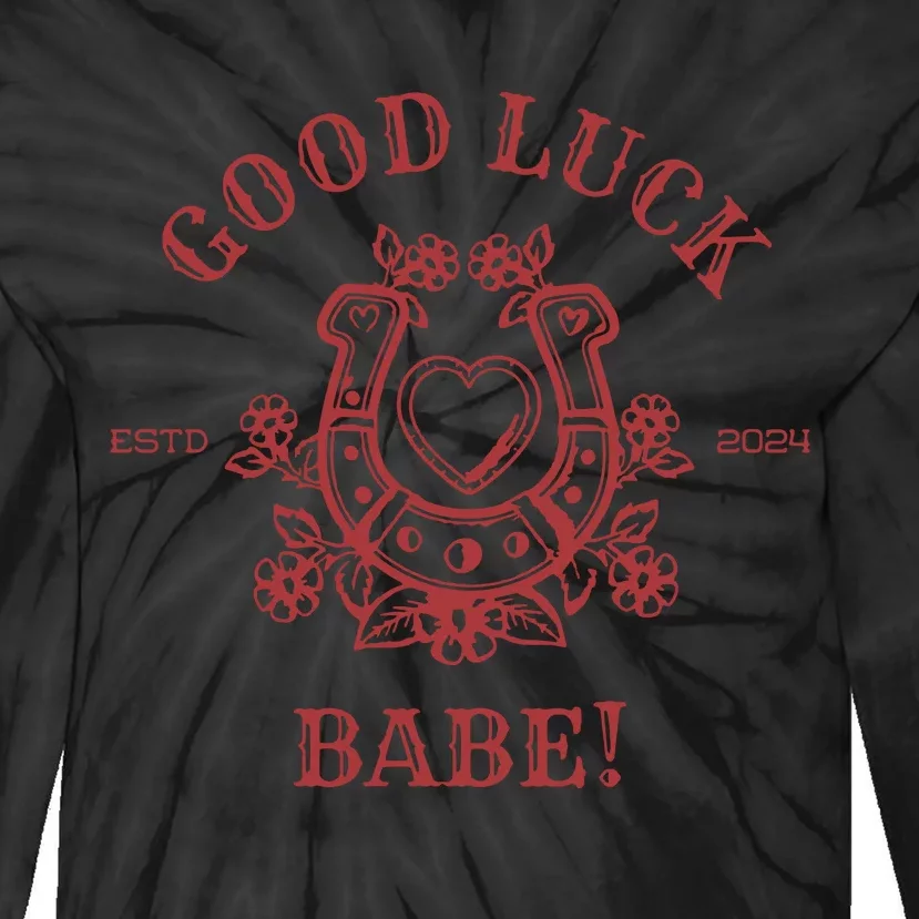 Good Luck Babe Tie-Dye Long Sleeve Shirt