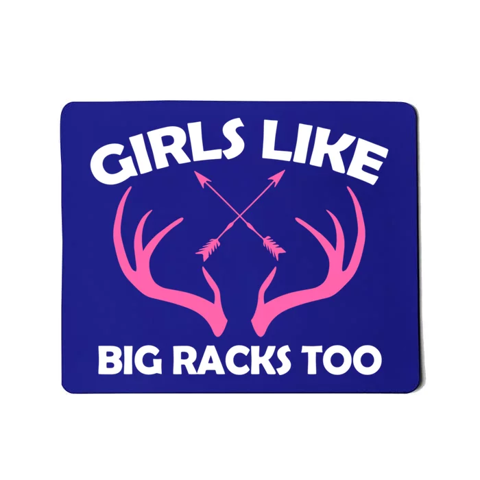 Girls Like Big Racks Too Deer Buck Hunting Deer Hunters Gift Mousepad