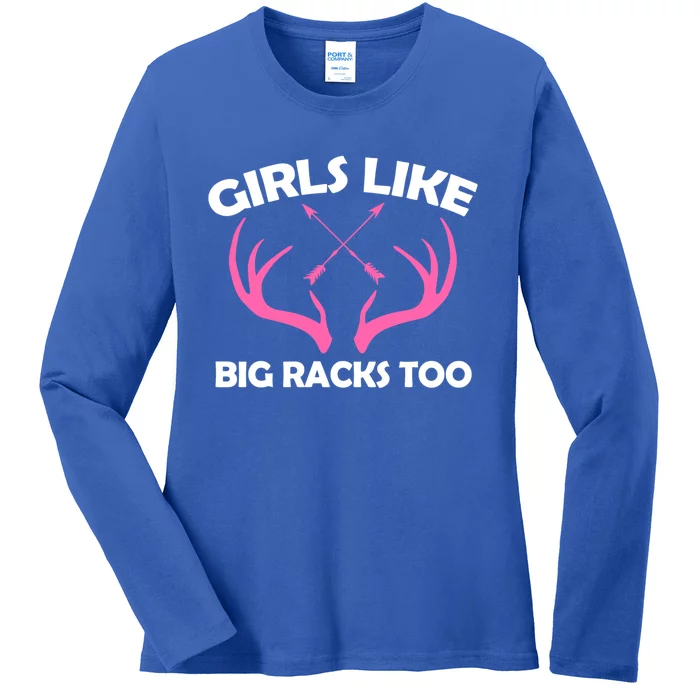 Girls Like Big Racks Too Deer Buck Hunting Deer Hunters Gift Ladies Long Sleeve Shirt