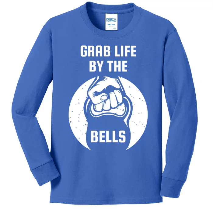 Grab Life By The Bell I Kettlebell Fitness Training Dumbbell Great Gift Kids Long Sleeve Shirt