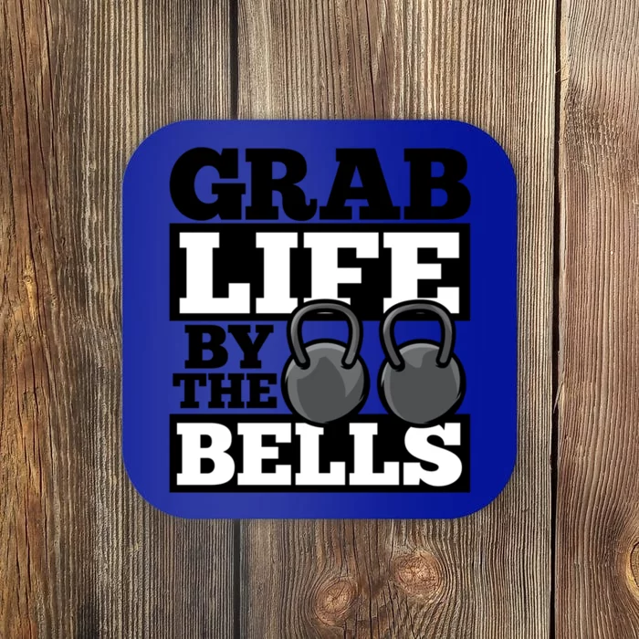 Grab Life By The Bells Kettle Bell Workout Exercise Humor Funny Gift Coaster