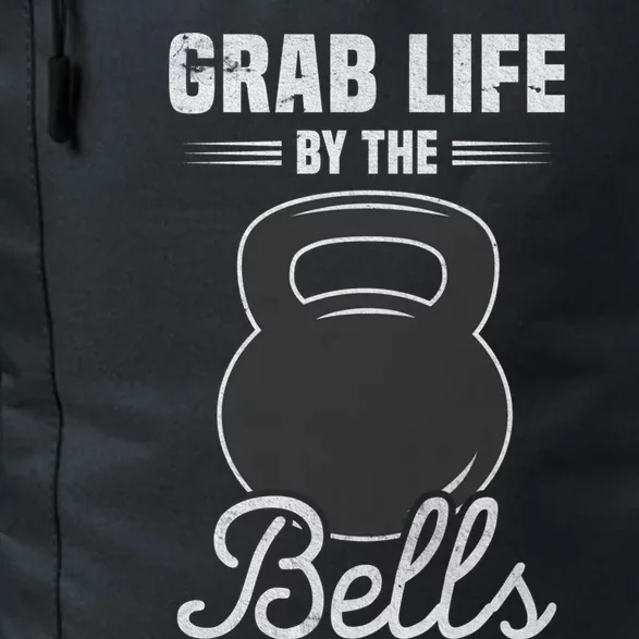 Grab Life By The Bells Gift Funny Kettlebell Swing Workout Gift Daily Commute Backpack