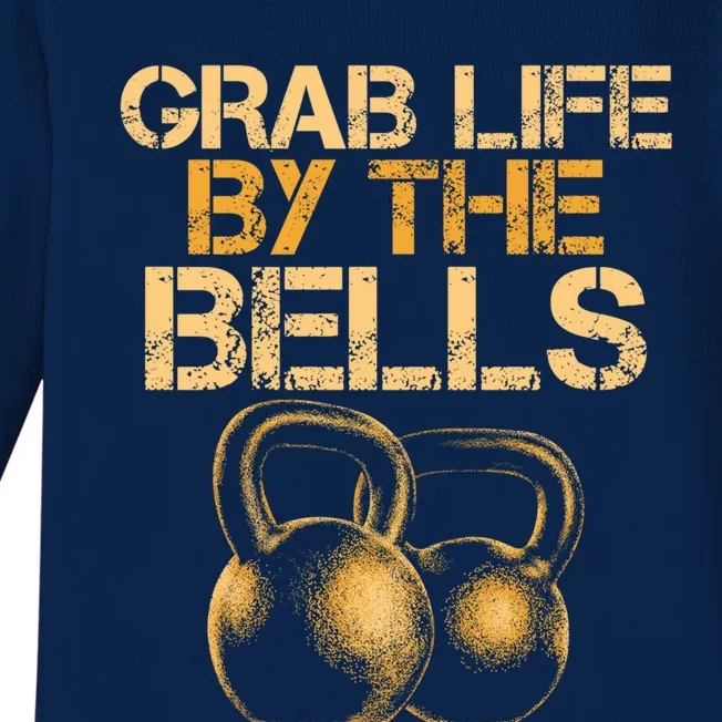 Grab Life By The Bells Kettlebells Workout Gym Bodybuilder Cool Gift Baby Long Sleeve Bodysuit