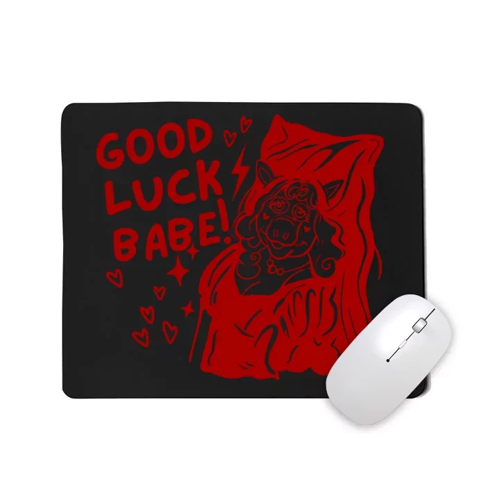 Good Luck Babe Mousepad