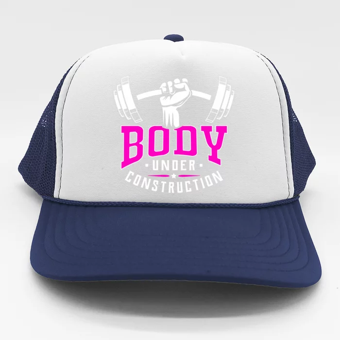 Gym Lovers Body Under Construction Workout Related Gym Rats Cute Gift Trucker Hat