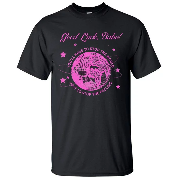 Good Luck Babe Tall T-Shirt