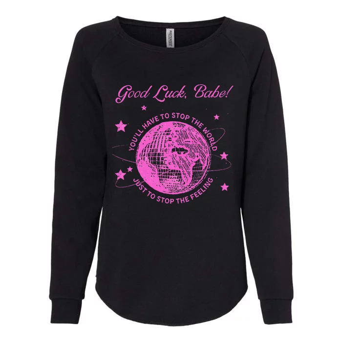 Good Luck Babe Womens California Wash Sweatshirt