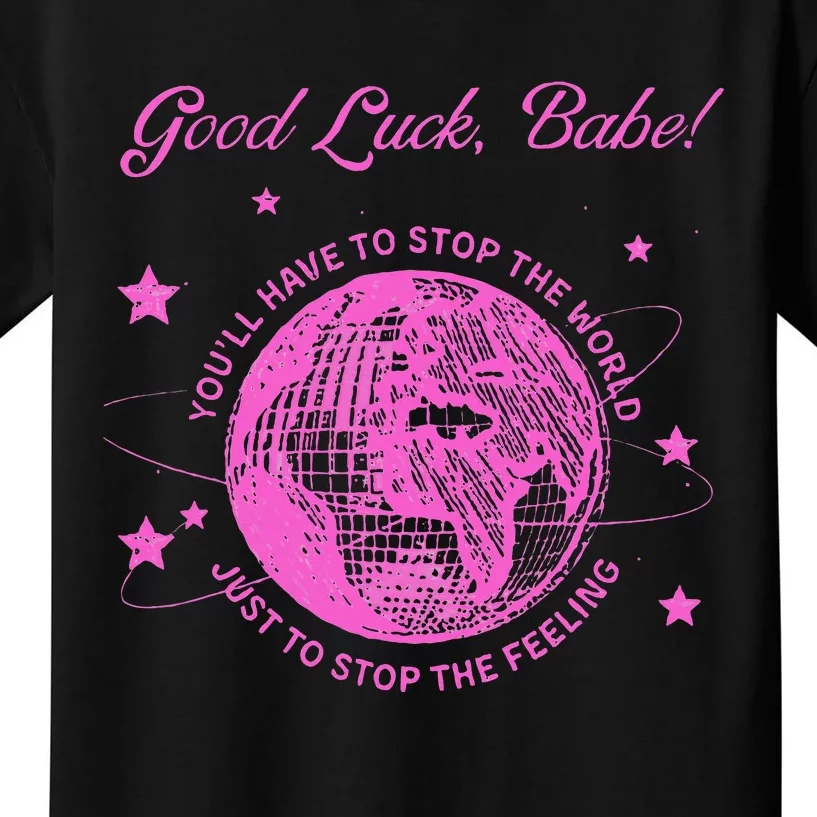 Good Luck Babe Kids T-Shirt