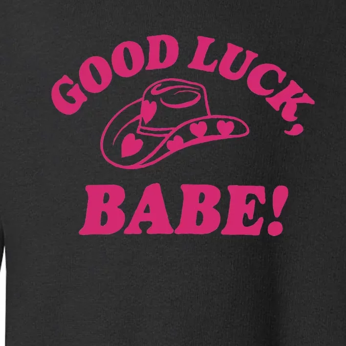 Good Luck Babe! Pink Pony Club Toddler Sweatshirt