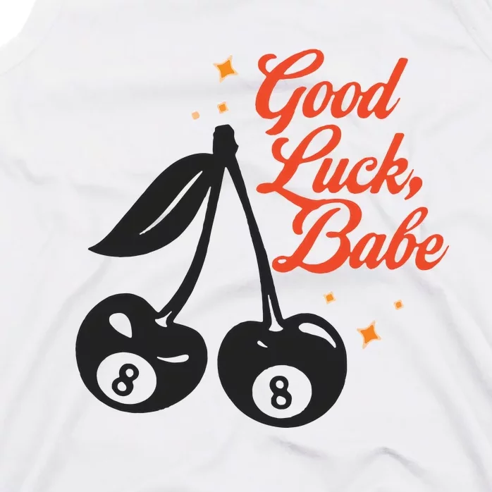 Good Luck Babe Tank Top