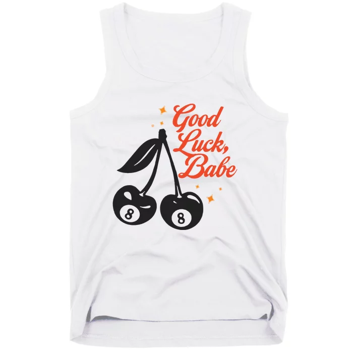 Good Luck Babe Tank Top