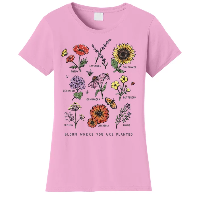 Garden Life Bloom Where You Are Planted Botanican Flowers Women's T-Shirt