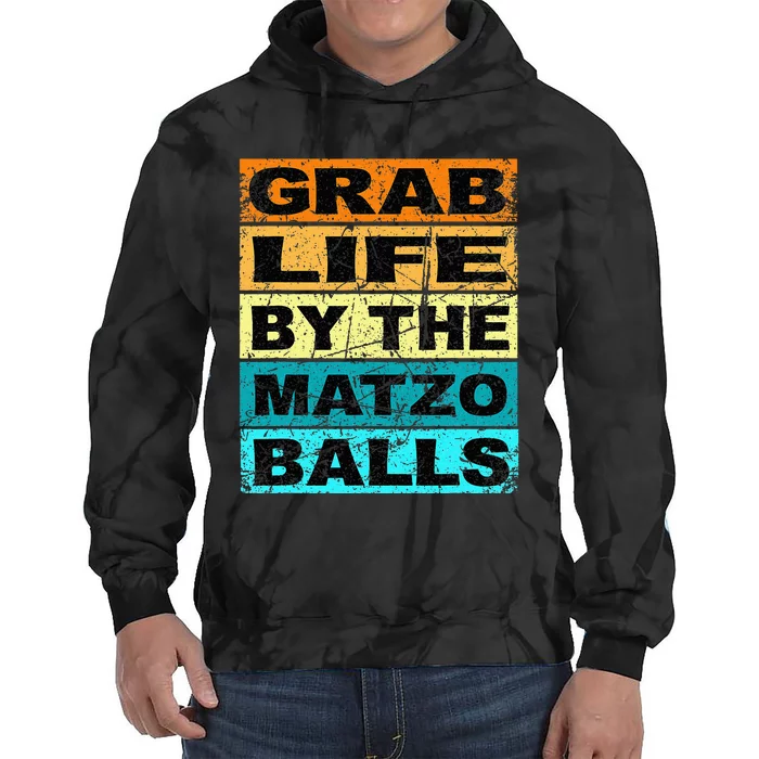 Grab Life By The Matzo Balls Kosher Passover Tie Dye Hoodie