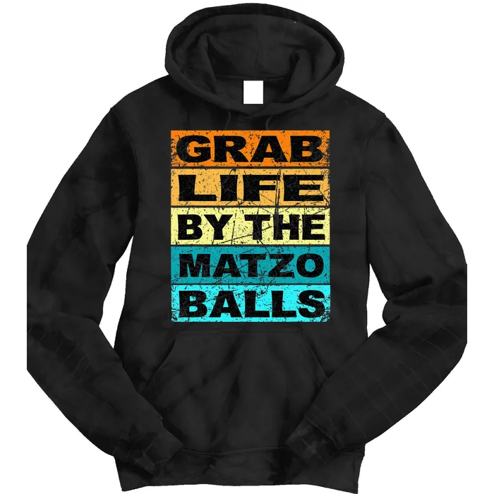 Grab Life By The Matzo Balls Kosher Passover Tie Dye Hoodie