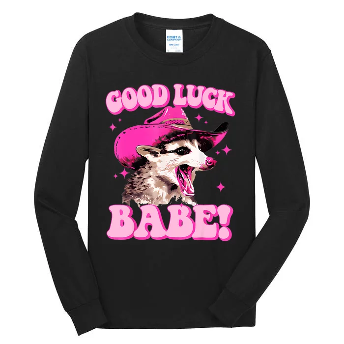 Good Luck Babe Pink Pony Club Cowgirls Western Opossum Tall Long Sleeve T-Shirt