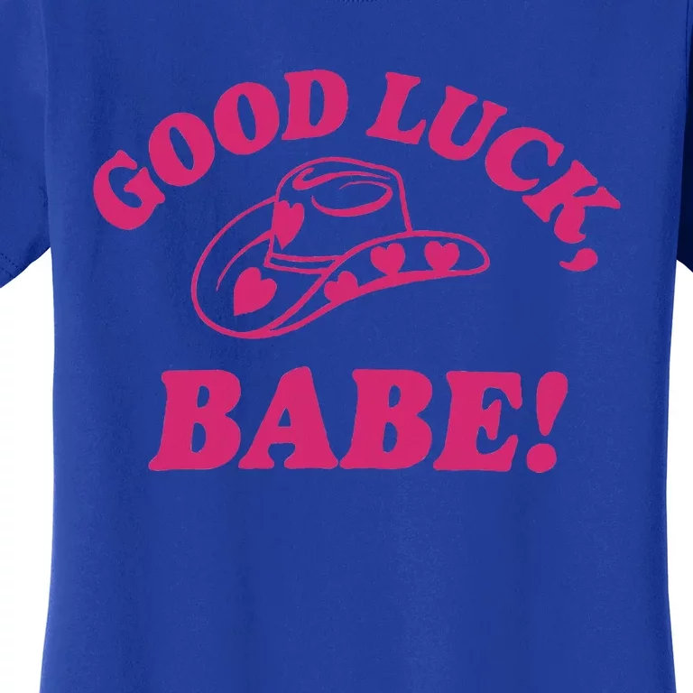 Good Luck Babe! Pink Pony Club Women's T-Shirt