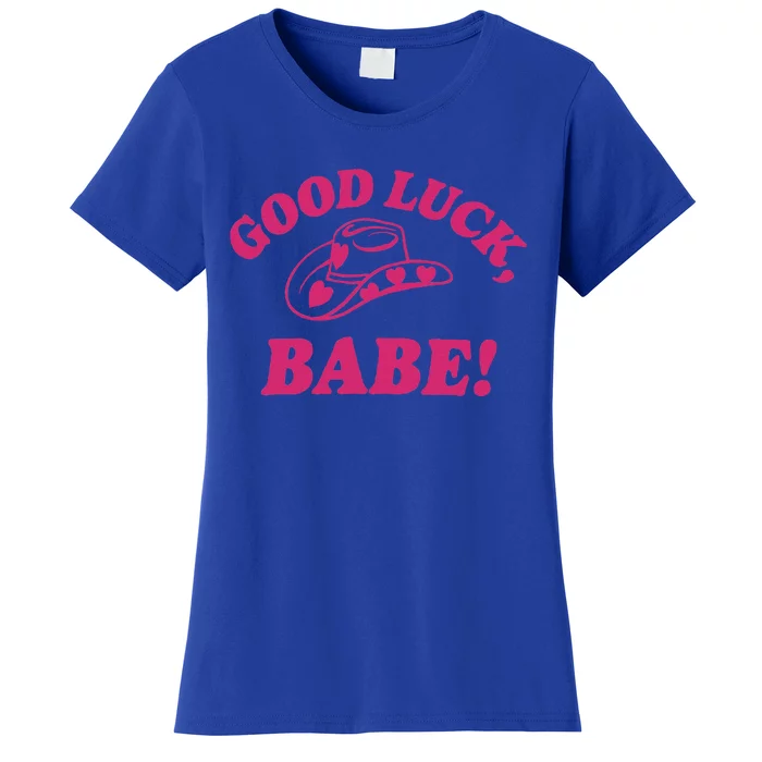 Good Luck Babe! Pink Pony Club Women's T-Shirt