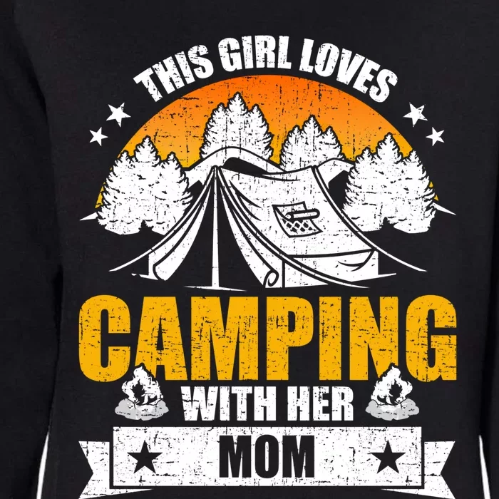 Girl Loves Camping With Her Mom Camper Gift Womens California Wash Sweatshirt