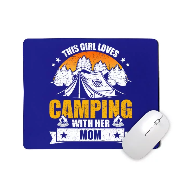 Girl Loves Camping With Her Mom Camper Gift Mousepad