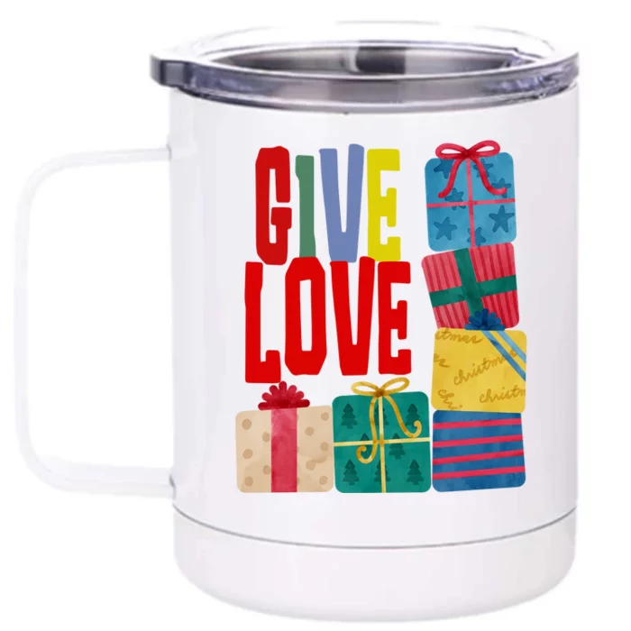 Give Love Christmas Holiday Gifts Front & Back 12oz Stainless Steel Tumbler Cup