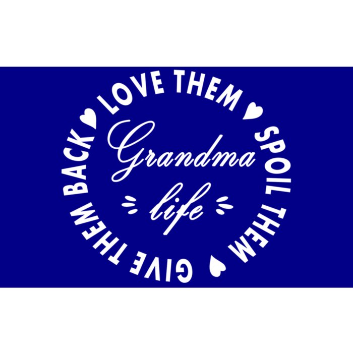 Grandma Life Cool Gift Love Them Spoil Them Give Them Back Funny Gift Bumper Sticker