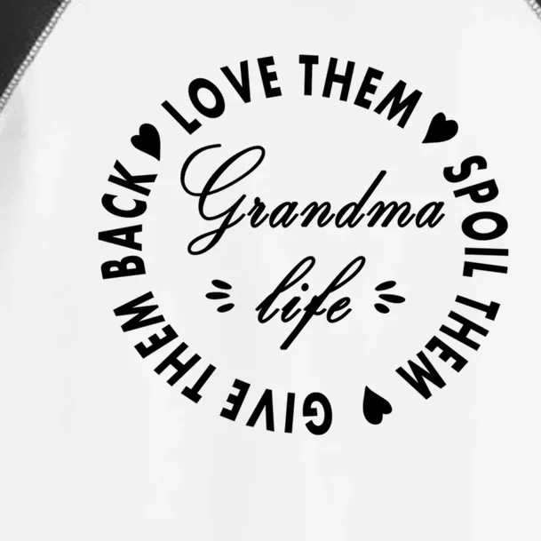 Grandma Life Cool Gift Love Them Spoil Them Give Them Back Funny Gift Toddler Fine Jersey T-Shirt