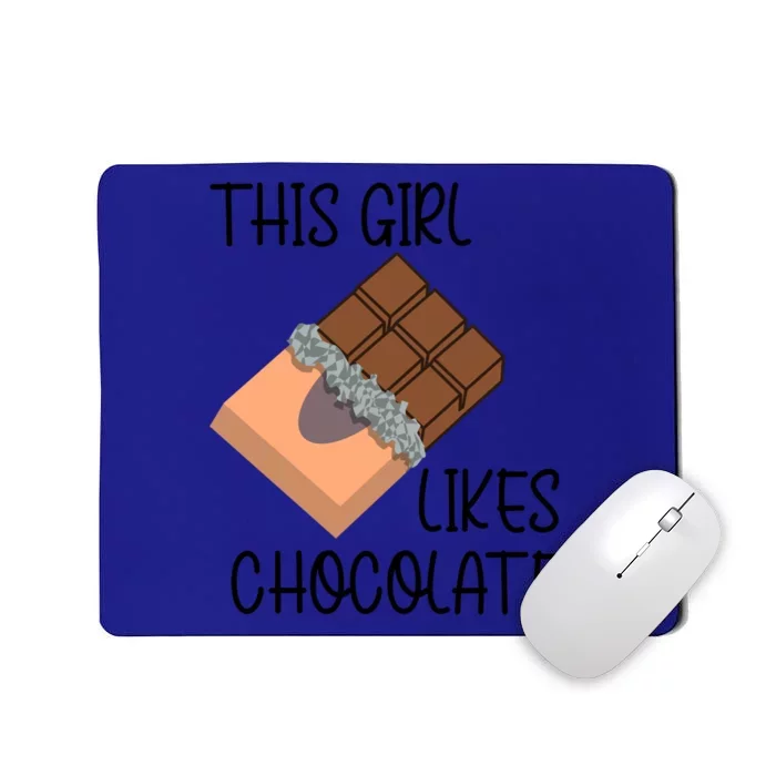 Girl Likes Chocolate Chocolatier Chocolate Lover Cool Gift Mousepad