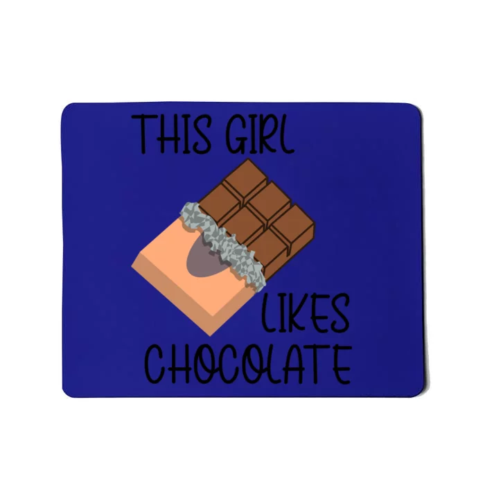 Girl Likes Chocolate Chocolatier Chocolate Lover Cool Gift Mousepad