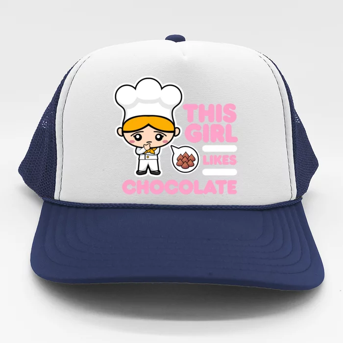 Girl Likes Chocolate Hobby Chocolate Chef Gift Trucker Hat