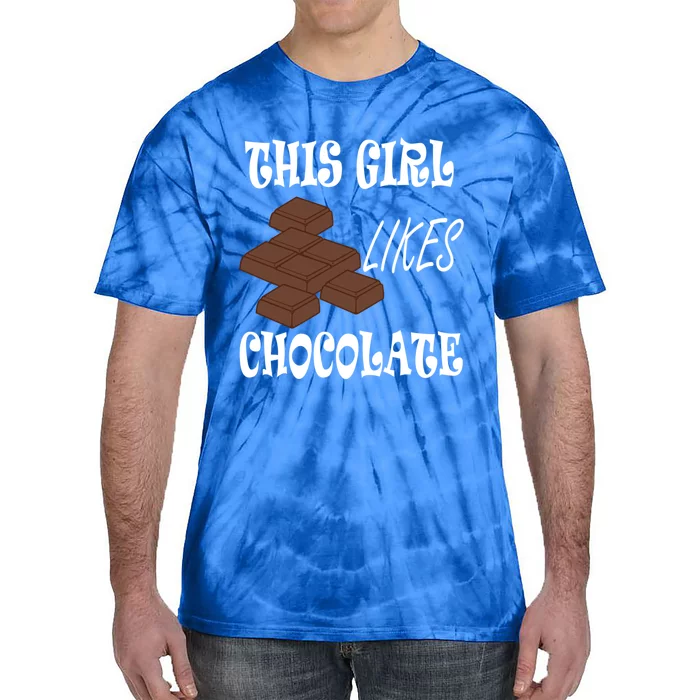 Girl Likes Chocolate Ironic Saying For A Chocolate Lover Funny Gift Tie-Dye T-Shirt