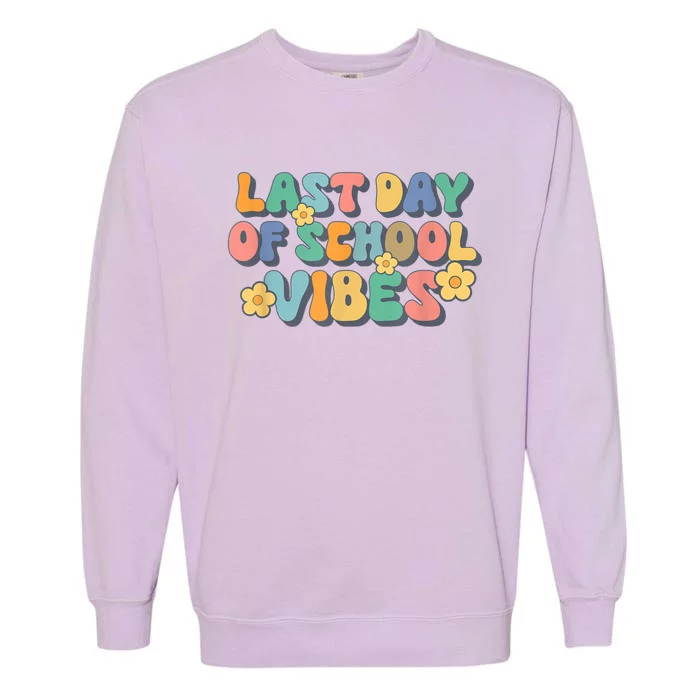 Groovy Last Day Of School Vibes Teacher Student Graduation Garment-Dyed Sweatshirt