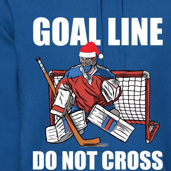 Goal Line Do Not Cross Santa Goalkeeper Christmas Goalie Gift Premium Hoodie