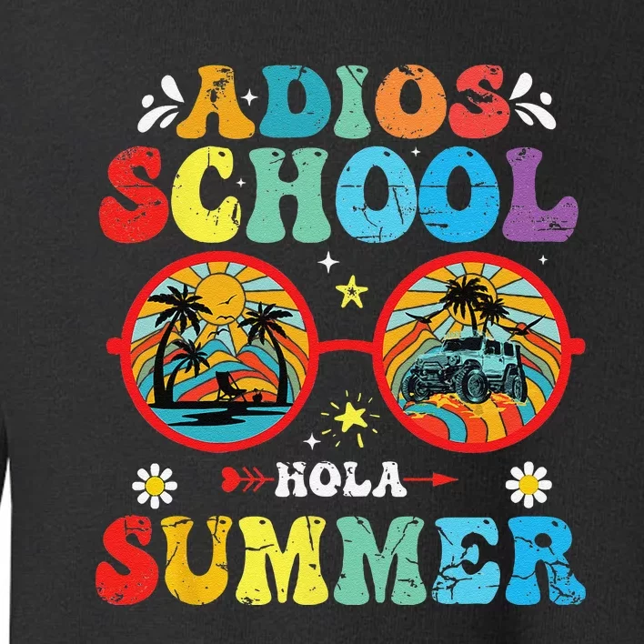 Groovy Last Day Of School Adios School Hola Summer Teacher Toddler Sweatshirt