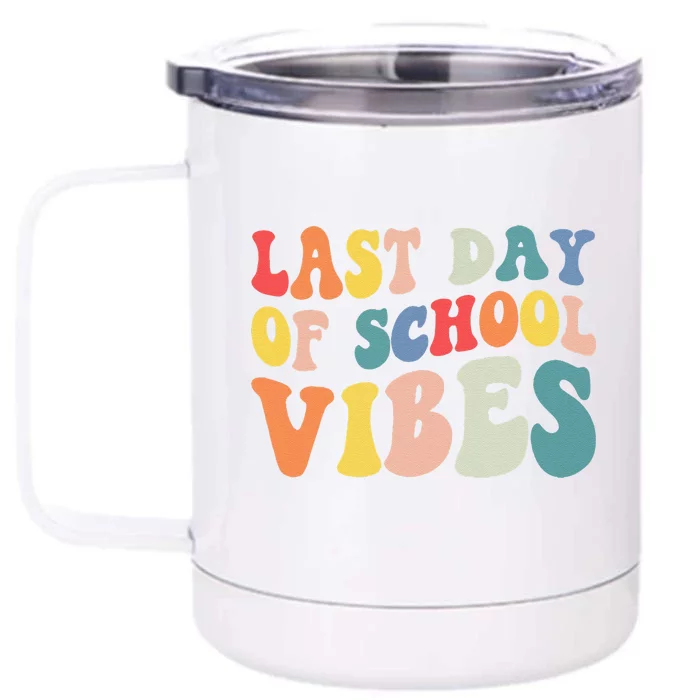 Groovy Last Day Of School Vibes Teacher Student Graduation Front & Back 12oz Stainless Steel Tumbler Cup