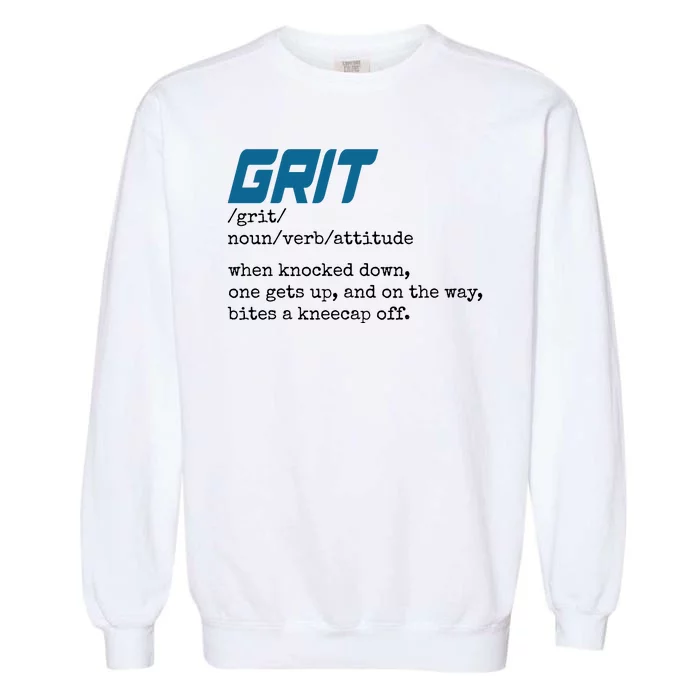 Grit Lions Definition Funny Detroit City Garment-Dyed Sweatshirt