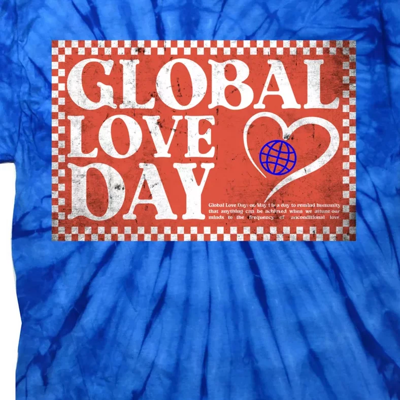 Global Love Day Gift Tie-Dye T-Shirt