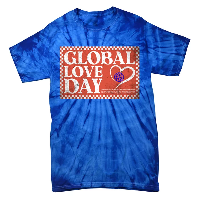 Global Love Day Gift Tie-Dye T-Shirt