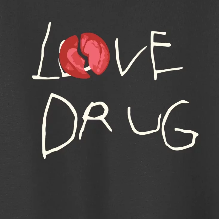 Grindhard Love Drug Toddler T-Shirt