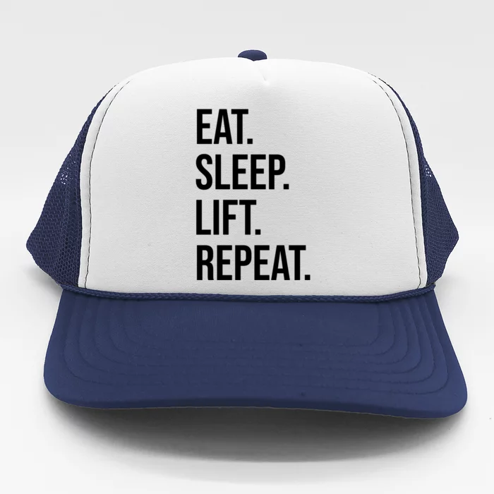 Gym Lifting Eat Sleep Lift Repeat Gift Trucker Hat