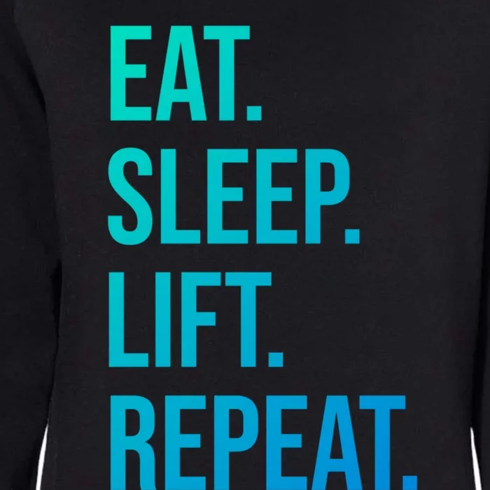 Gym Lifting Eat Sleep Lift Repeat Gift Womens California Wash Sweatshirt