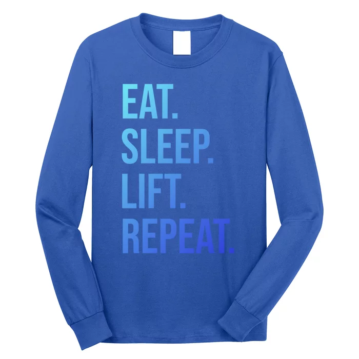 Gym Lifting Eat Sleep Lift Repeat Gift Long Sleeve Shirt