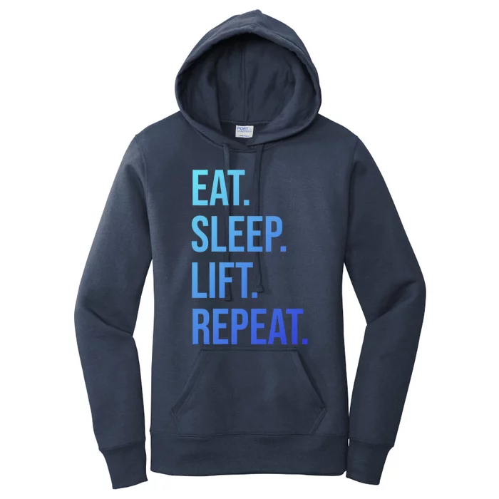 Gym Lifting Eat Sleep Lift Repeat Gift Women's Pullover Hoodie