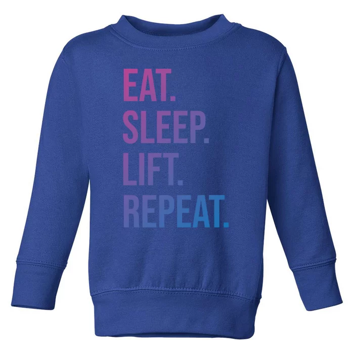 Gym Lifting Eat Sleep Lift Repeat Gift Toddler Sweatshirt