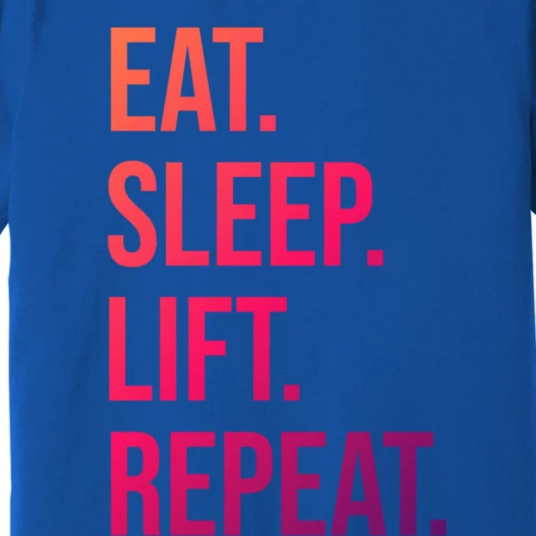 Gym Lifting Eat Sleep Lift Repeat Gift Premium T-Shirt