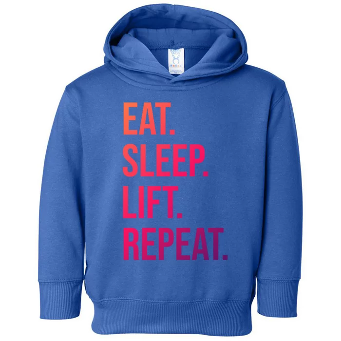 Gym Lifting Eat Sleep Lift Repeat Gift Toddler Hoodie