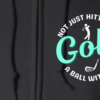 Golf Loving Father Golf Dad Gift For Dad Father's Day Full Zip Hoodie