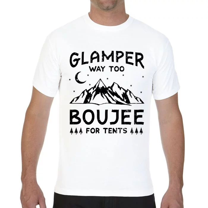 Glamping Luxury Glamper Boujee Tents Camper Camping Outdoor Comfort Colors T-Shirt