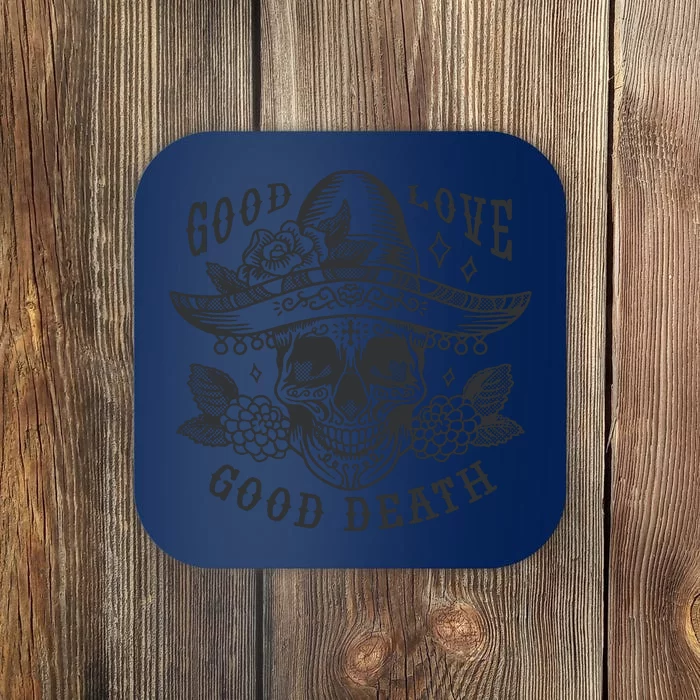 Good Love Good Death Skull Dia De Los Muertos Coaster